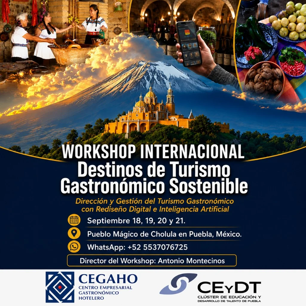 Workshop Internacional Destinos de Turismo Gastronómico Sostenible — Cholula, Puebla, septiembre 18–21